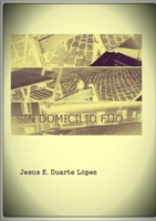 Sin domicilio fijo 0244986304 Book Cover
