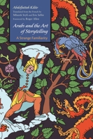 Arabs and the Art of Storytelling: A Strange Familiarity 0815635184 Book Cover