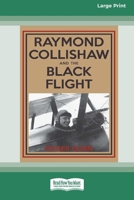 Raymond Collishaw and the Black Flight (16pt Large Print Edition) 1038735335 Book Cover
