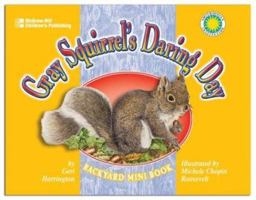 Gray Squirrel's Daring Day 158845455X Book Cover
