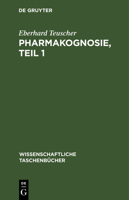 Pharmakognosie, Teil 1 3112643372 Book Cover