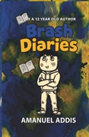 Brash Diaries B0H1GM253W Book Cover