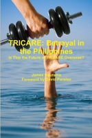Tricare: Betrayal in the Philippines 099076253X Book Cover