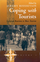 Coping With Tourists: European Reactions to Mass Tourism (New Directions in Anthropology, Vol 1) 1571819002 Book Cover
