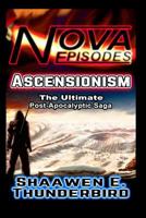 Nova Episodes II: Ascensionism 1075786231 Book Cover