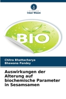 Auswirkungen der Alterung auf biochemische Parameter in Sesamsamen (German Edition) 6209017649 Book Cover