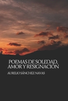Poemas de soledad, amor y resignación. (Spanish Edition) B0DRTY5V3V Book Cover