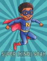 Super (Kind) Noah B0FF593JRC Book Cover