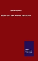 Bilder Aus Der Letzten Kaiserzeit 1175774219 Book Cover