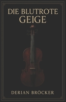 Die blutrote Geige: Dark-Academia-Fantasy über verbotene Musikmagie. (Die Elyrion-Saga) (German Edition) B0G487RX77 Book Cover