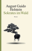 Sokrates im Wald (German Edition) 374944482X Book Cover