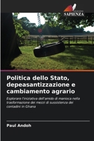 Politica dello Stato, depeasantizzazione e cambiamento agrario (Italian Edition) 6202956070 Book Cover