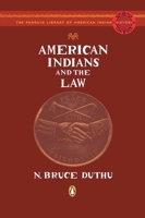 American Indians and the Law (The Penguin Library of American Indian History) 0143114786 Book Cover