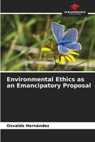 Environmental Ethics as an Emancipatory Proposal 6207279107 Book Cover