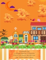 Cuidado Mente, Cuerpo Y Espiritu: Para Las Divas Modernas De Edad Avanzada B09DMWBSL3 Book Cover