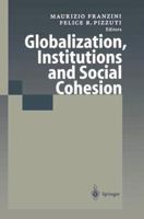 Globalization, Institutions and Social Cohesion 3642087248 Book Cover