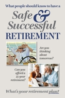 What People Should Know to Have a Safe and Successful Retirement 057882616X Book Cover