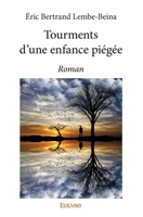 Tourments d'une enfance piégée (French Edition) 2414051809 Book Cover