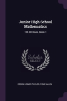 Junior High School Mathematics: 1St-3D Book, Book 1 137858094X Book Cover