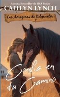 Confía en tu Camino (Las Amazonas de Ridgewater) (Spanish Edition) B0FR9ZPXDY Book Cover
