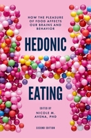 Hedonic Eating: How the Pleasure of Food Affects Our Brains and Behavior 019933045X Book Cover