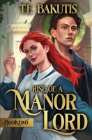 Rise of a Manor Lord 2: A Progression Fantasy Isekai B0D28TCP3X Book Cover
