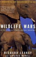 Wildlife Wars: My Fight to Save Africa's Natural Treasures 0312206267 Book Cover
