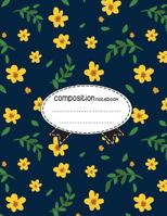 Composition Notebook, 8.5 x 11, 110 pages : Yellow Flower: 1973895161 Book Cover