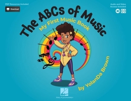 The ABCs of Music: My First Music Book: Book with Online Audio, Video & Pdfs by Yolanda Brown: Book with Online Audio, Video & Pdfs 1705156398 Book Cover