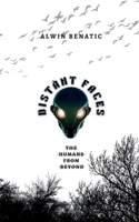 Distant faces: The humans from beyond B0FTSHCV1P Book Cover