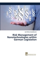 Risk Management of Nanotechnologies within German Legislation 6202323094 Book Cover