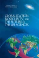 Globalization, Biosecurity, and the Future of the Life Sciences 0309100321 Book Cover