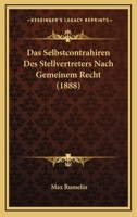 Das Selbstcontrahiren Des Stellvertreters Nach Gemeinem Recht (1888) 1277181829 Book Cover