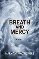 Breath and Mercy: A Novel 1737032929 Book Cover