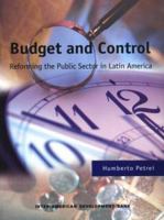 Budget and Control: Reforming the Public Sector in Latin America (Inter-American Development Bank) 1886938415 Book Cover