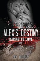 Alex's Destiny 1493502212 Book Cover