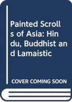 Painted Scrolls of Asia 812083660X Book Cover