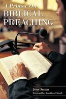 A Primer on Biblical Preaching 1615078193 Book Cover