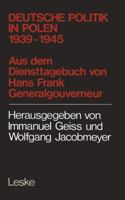 Deutsche Politik in Polen 1939-1945: Aus dem Diensttagebuch von Hans Frank, Generalgouverneur in Polen 3810002968 Book Cover