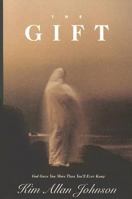 The Gift: God Gave You More Than You'll Ever Know 0816317682 Book Cover