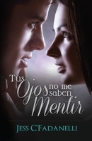 Tus Ojos No Me Saben Mentir : I 1980432988 Book Cover