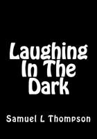 Laughing In The Dark 1503200019 Book Cover