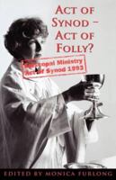 Act of Synod - Act of Folly? 0334027462 Book Cover