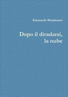 Dopo il diradarsi, la nube 1326710567 Book Cover
