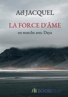 La Force d'Âme (French Edition) B0GH7BQRWQ Book Cover