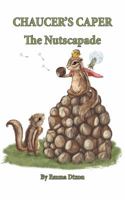 Chaucer's Caper: The Nutscapade 0692951385 Book Cover