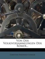 Von Den Volksversammlungen Der R�mer 1279473576 Book Cover