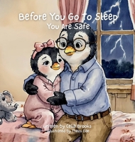 You Are Safe: A Calming Bedtime Story For Anxious Hearts (Before You Go to Sleep) 1972550047 Book Cover