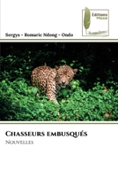 Chasseurs embusqués (French Edition) 6207811674 Book Cover