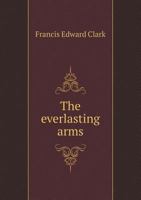 The Everlasting Arms 1359315748 Book Cover